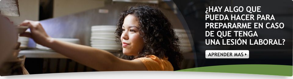 ¿Hay algo que pueda hacer para prepararme en caso de que tenga una lesión laboral? Aprender Mas.
